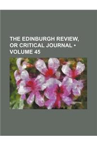 The Edinburgh Review, or Critical Journal (Volume 45)