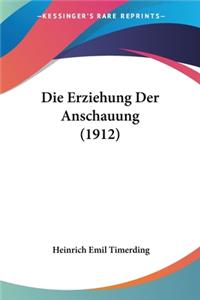 Erziehung Der Anschauung (1912)