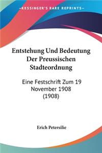 Entstehung Und Bedeutung Der Preussischen Stadteordnung