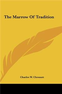 Marrow of Tradition the Marrow of Tradition