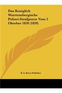 Das Koniglich Wurttembergische Polizei-Strafgesetz Vom 2 Oktober 1839 (1839)