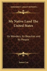 My Native Land the United States