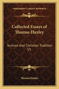 Collected Essays of Thomas Huxley