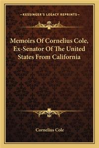Memoirs of Cornelius Cole, Ex-Senator of the United States from California