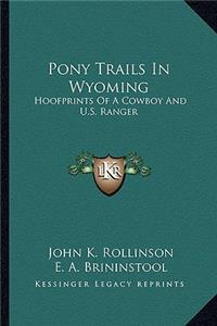 Pony Trails In Wyoming