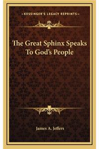 The Great Sphinx Speaks to God's People