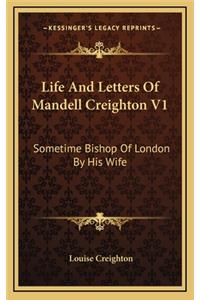 Life and Letters of Mandell Creighton V1