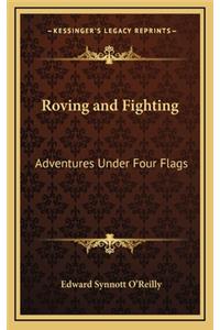 Roving and Fighting
