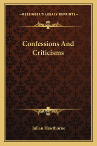 Confessions And Criticisms