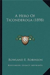 Hero of Ticonderoga (1898) a Hero of Ticonderoga (1898)