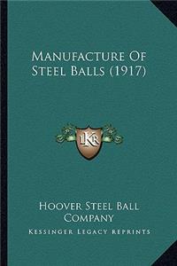 Manufacture of Steel Balls (1917)