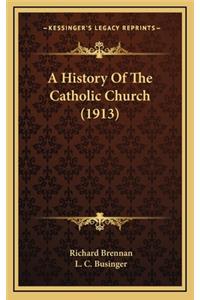 A History of the Catholic Church (1913)