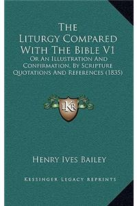 The Liturgy Compared With The Bible V1