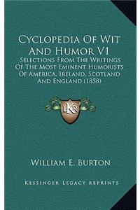 Cyclopedia of Wit and Humor V1