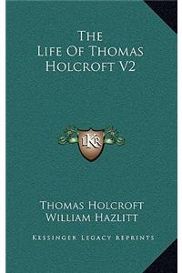 The Life of Thomas Holcroft V2