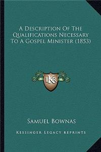 Description of the Qualifications Necessary to a Gospel Minister (1853)