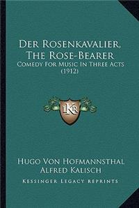 Der Rosenkavalier, the Rose-Bearer