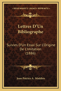Lettres D'Un Bibliographe