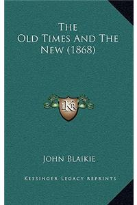 The Old Times and the New (1868)