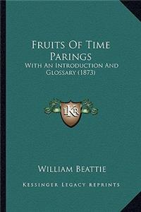 Fruits Of Time Parings