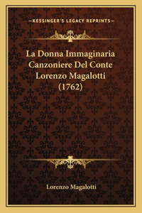 Donna Immaginaria Canzoniere Del Conte Lorenzo Magalotti (1762)