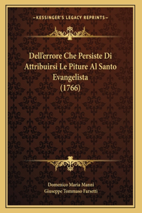 Dell'errore Che Persiste Di Attribuirsi Le Piture Al Santo Evangelista (1766)