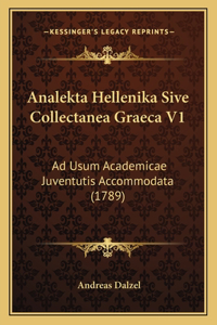 Analekta Hellenika Sive Collectanea Graeca V1