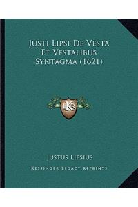 Justi Lipsi De Vesta Et Vestalibus Syntagma (1621)