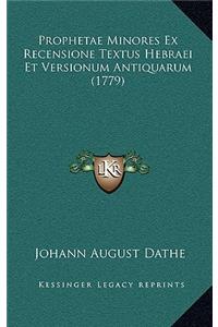 Prophetae Minores Ex Recensione Textus Hebraei Et Versionum Antiquarum (1779)