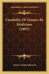 Curability Of Tumors By Medicines (1893)