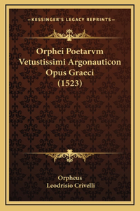 Orphei Poetarvm Vetustissimi Argonauticon Opus Graeci (1523)