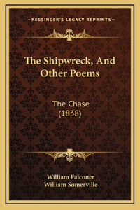 The Shipwreck, And Other Poems