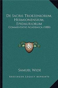 De Sacris Troezeniorum, Hermionensium, Epidauriorum