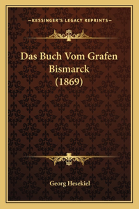 Das Buch Vom Grafen Bismarck (1869)