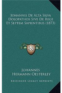 Johannis de Alta Silva Dolopathos Sive de Rege Et Septem Sapientibus (1873)