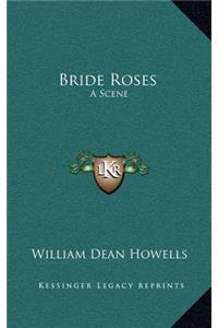 Bride Roses