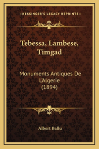 Tebessa, Lambese, Timgad
