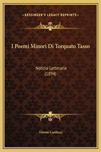 I Poemi Minori Di Torquato Tasso