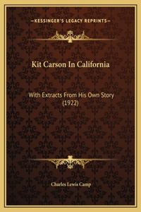 Kit Carson In California