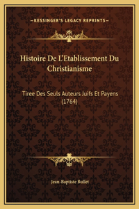 Histoire De L'Etablissement Du Christianisme