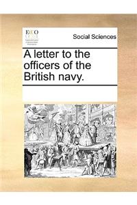 A Letter to the Officers of the British Navy.