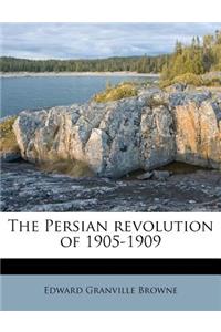 The Persian Revolution of 1905-1909