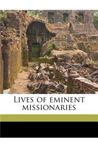 Lives of Eminent Missionaries Volume 2