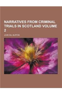 Narratives from Criminal Trials in Scotland Volume 2