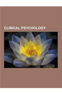 Clinical Psychology: Psychoanalysis, Psychotherapy, Cognitive Behavioral Therapy, Neuropsychological Test, Psychological Pain, Positive Psy