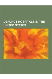 Defunct Hospitals in the United States