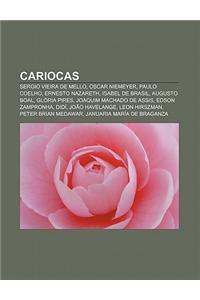 Cariocas: Sergio Vieira de Mello, Oscar Niemeyer, Paulo Coelho, Ernesto Nazareth, Isabel de Brasil, Augusto Boal, Gloria Pires