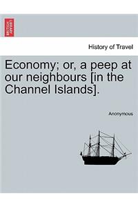 Economy; Or, a Peep at Our Neighbours [In the Channel Islands].