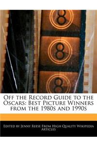 Off the Record Guide to the Oscars