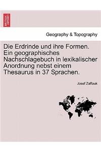 Die Erdrinde Und Ihre Formen. Ein Geographisches Nachschlagebuch in Lexikalischer Anordnung Nebst Einem Thesaurus in 37 Sprachen.